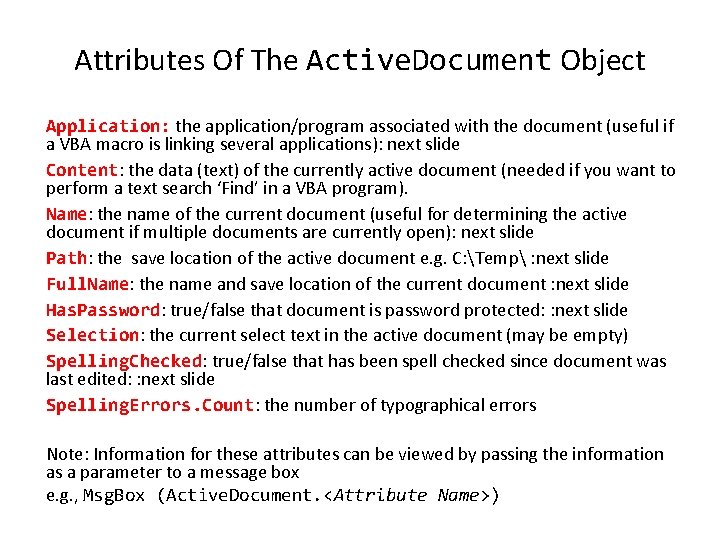 Attributes Of The Active. Document Object Application: the application/program associated with the document (useful