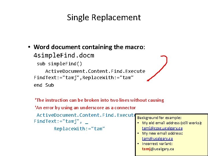 Single Replacement • Word document containing the macro: 4 simple. Find. docm sub simple.
