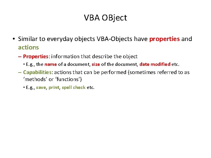 VBA OBject • Similar to everyday objects VBA-Objects have properties and actions – Properties: