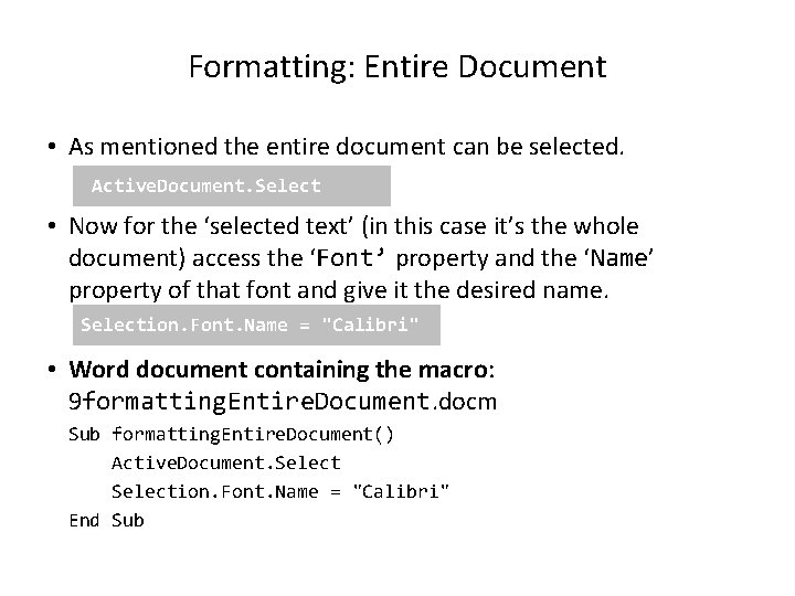 Formatting: Entire Document • As mentioned the entire document can be selected. Active. Document.