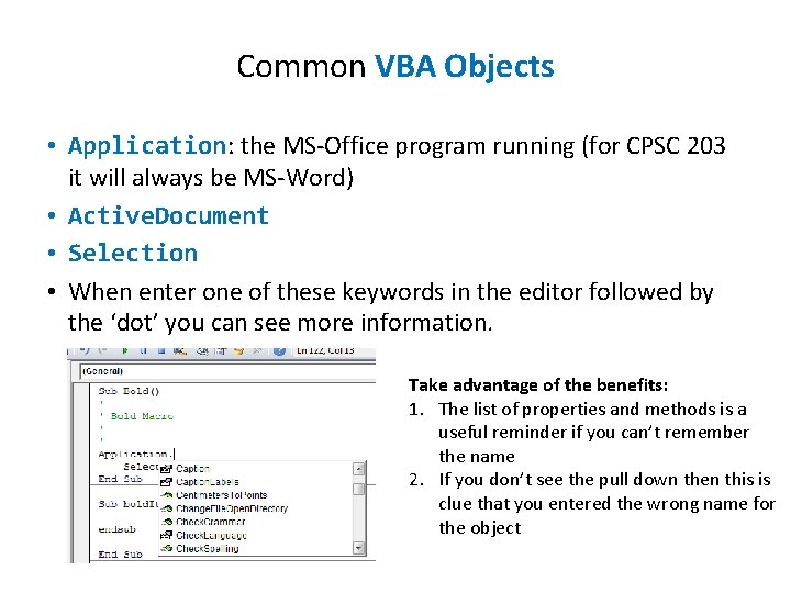 Common VBA Objects • Application: the MS-Office program running (for CPSC 203 it will