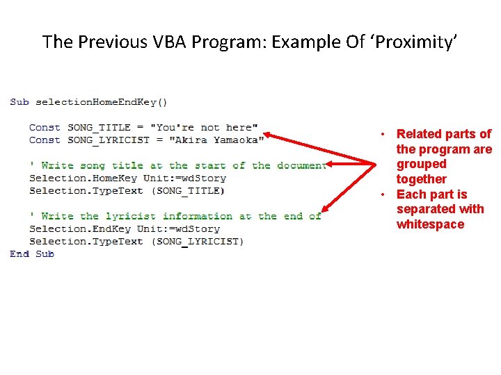 The Previous VBA Program: Example Of ‘Proximity’ • Related parts of the program are