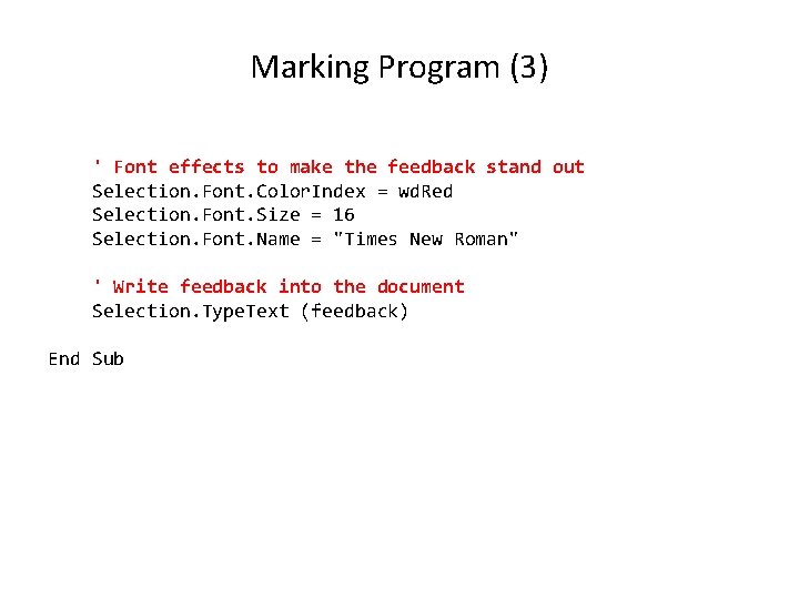Marking Program (3) ' Font effects to make the feedback stand out Selection. Font.