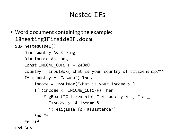 Nested IFs • Word document containing the example: 18 nesting. IFinside. IF. docm Sub