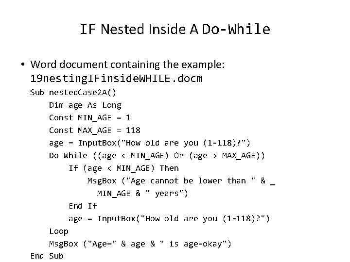 IF Nested Inside A Do-While • Word document containing the example: 19 nesting. IFinside.