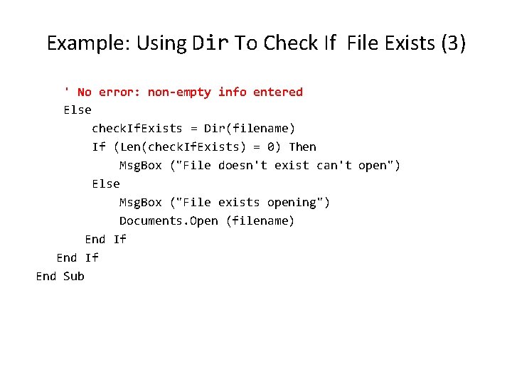 Example: Using Dir To Check If File Exists (3) ' No error: non-empty info