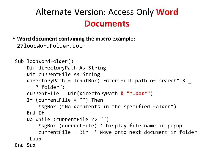 Alternate Version: Access Only Word Documents • Word document containing the macro example: 27