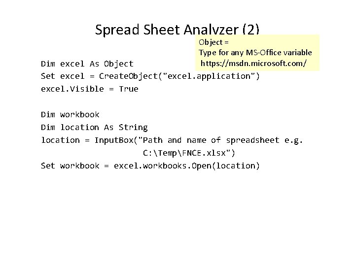 Spread Sheet Analyzer (2) Object = Type for any MS-Office variable https: //msdn. microsoft.