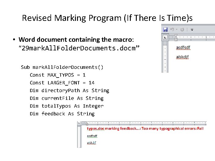 Revised Marking Program (If There Is Time)s • Word document containing the macro: “