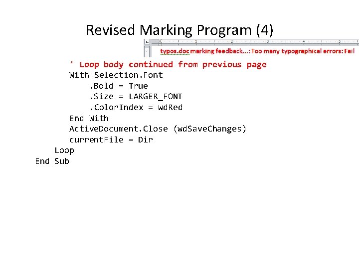 Revised Marking Program (4) ' Loop body continued from previous page With Selection. Font.
