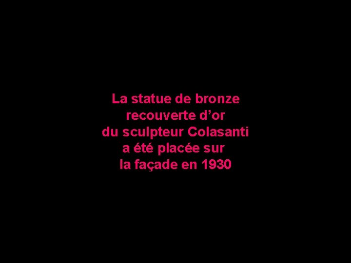 La statue de bronze recouverte d’or du sculpteur Colasanti a été placée sur la