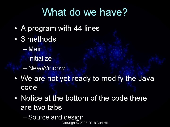 What do we have? • A program with 44 lines • 3 methods –