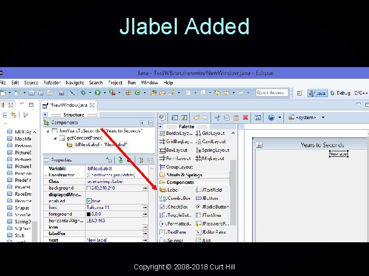 Jlabel Added Copyright © 2008 -2018 Curt Hill 