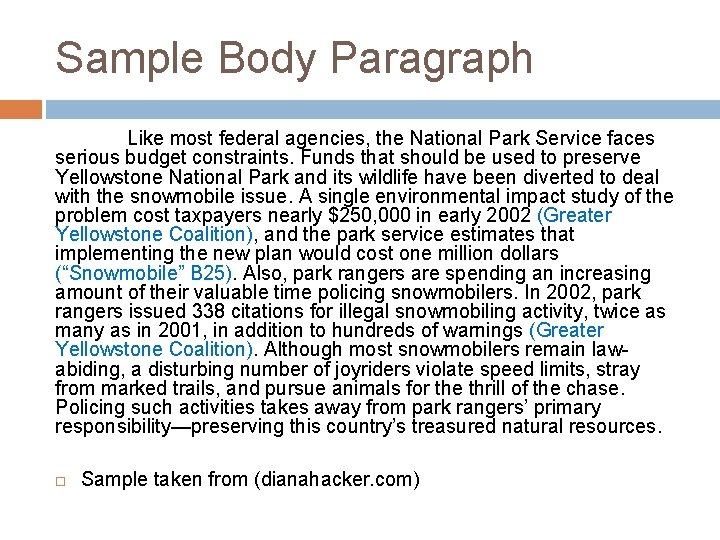 Sample Body Paragraph Like most federal agencies, the National Park Service faces serious budget