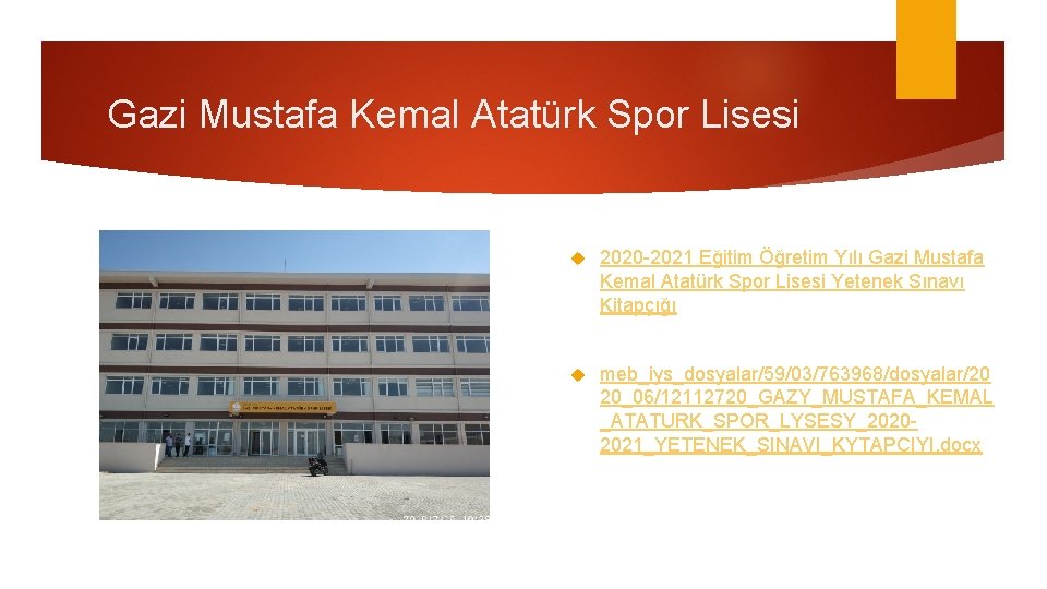 Gazi Mustafa Kemal Atatürk Spor Lisesi 2020 -2021 Eğitim Öğretim Yılı Gazi Mustafa Kemal