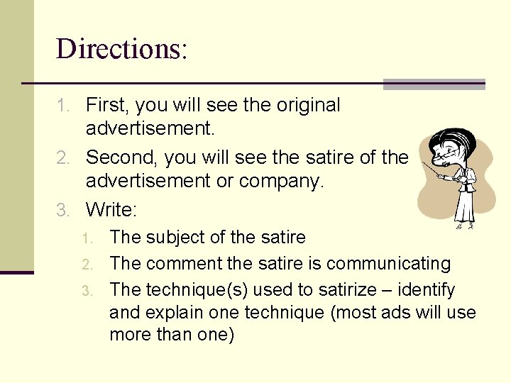 Directions: 1. First, you will see the original advertisement. 2. Second, you will see