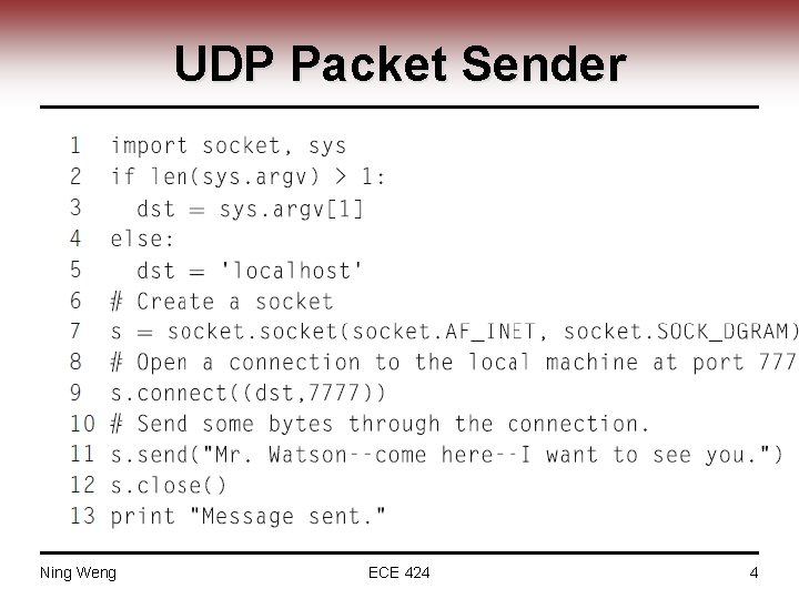 UDP Packet Sender Ning Weng ECE 424 4 