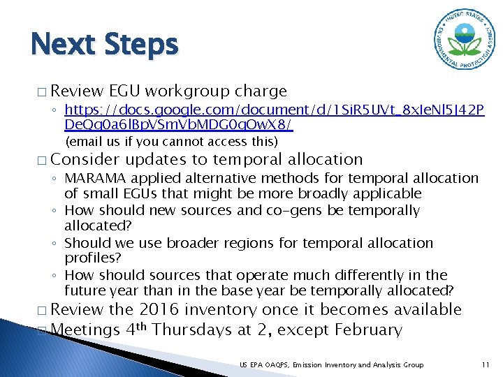 Next Steps � Review EGU workgroup charge ◦ https: //docs. google. com/document/d/1 Si. R