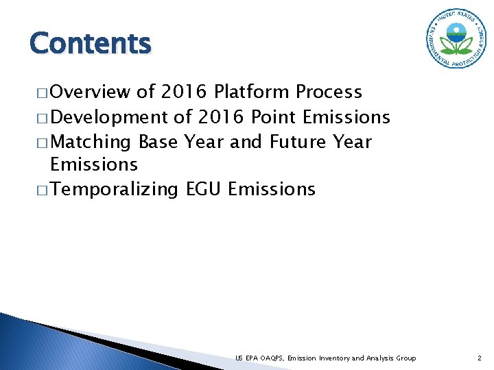 Contents � Overview of 2016 Platform Process � Development of 2016 Point Emissions �