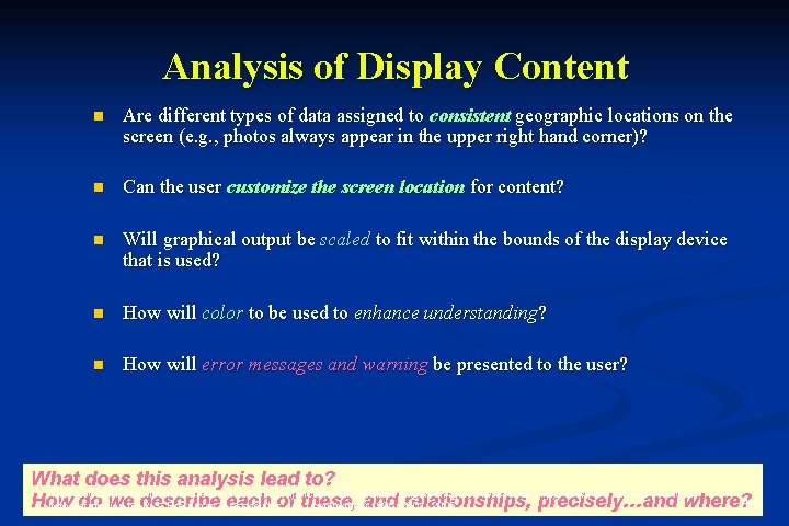 Analysis of Display Content n Are different types of data assigned to consistent geographic