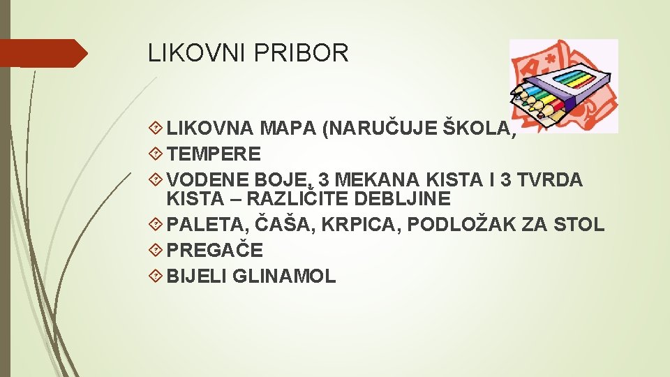 LIKOVNI PRIBOR LIKOVNA MAPA (NARUČUJE ŠKOLA) TEMPERE VODENE BOJE, 3 MEKANA KISTA I 3