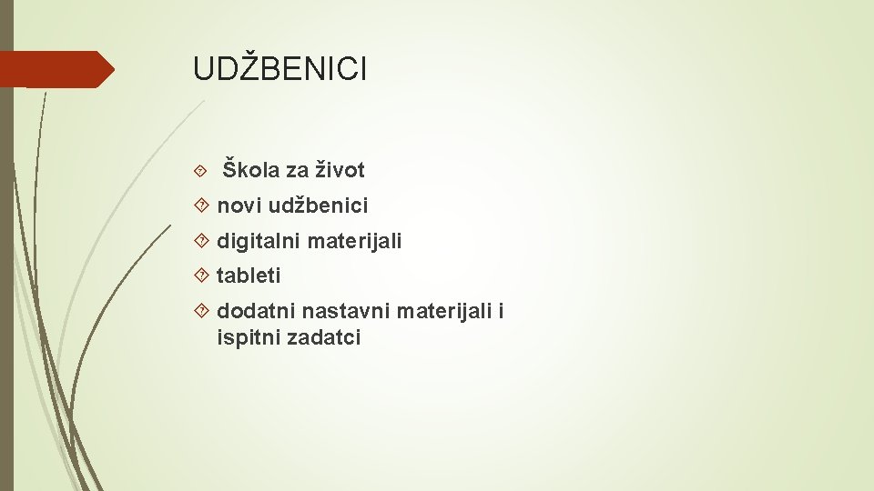 UDŽBENICI Škola za život novi udžbenici digitalni materijali tableti dodatni nastavni materijali i ispitni