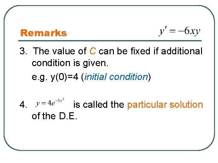 Remarks 3. The value of C can be fixed if additional condition is given.