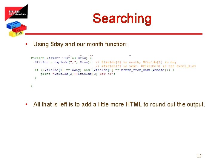 Searching • Using $day and our month function: • All that is left is