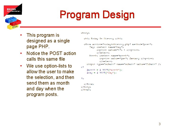 Program Design • This program is designed as a single page PHP. • Notice