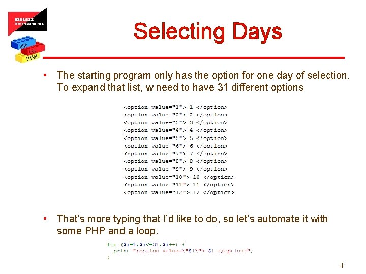 Selecting Days • The starting program only has the option for one day of