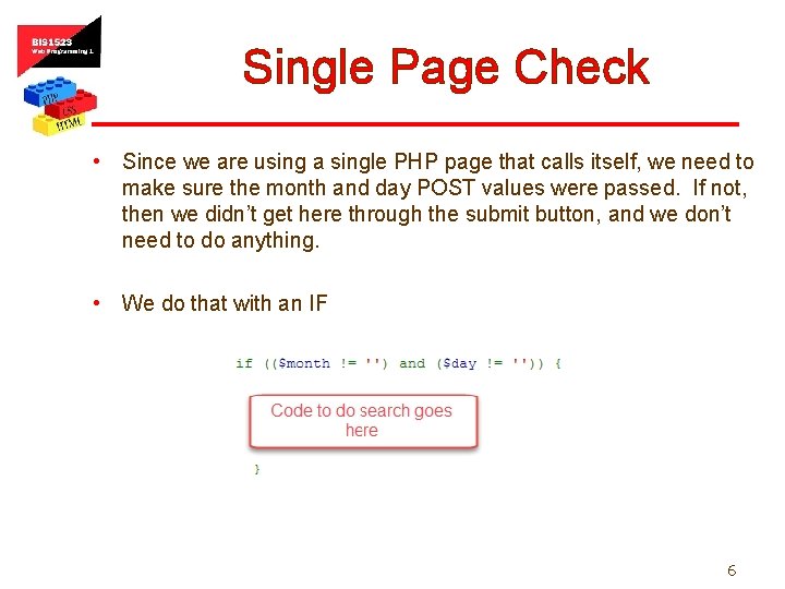 Single Page Check • Since we are using a single PHP page that calls