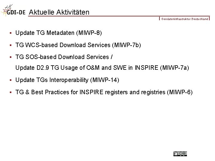 Aktuelle Aktivitäten Geodateninfrastruktur Deutschland § Update TG Metadaten (MIWP-8) § TG WCS-based Download Services