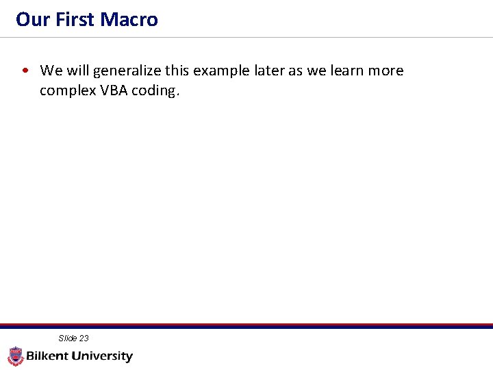 Our First Macro • We will generalize this example later as we learn more