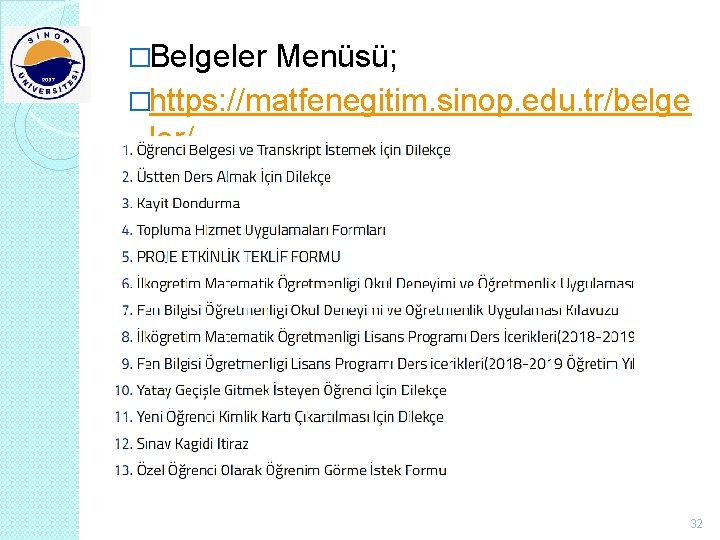 �Belgeler Menüsü; �https: //matfenegitim. sinop. edu. tr/belge ler/ 32 