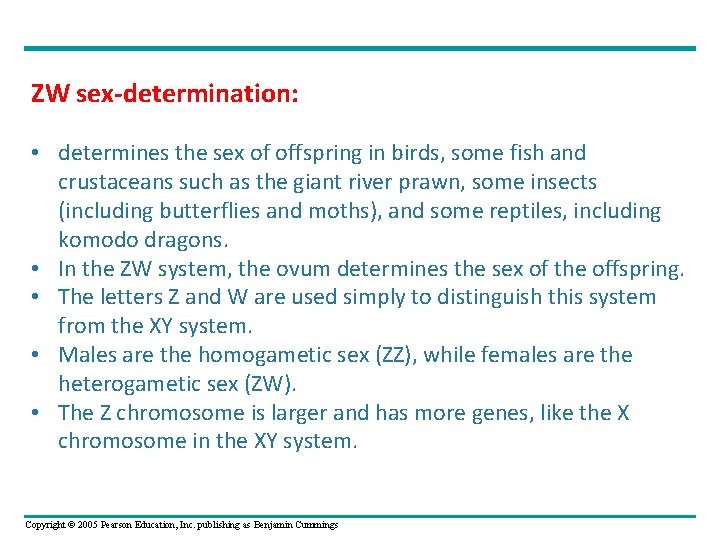 ZW sex-determination: • determines the sex of offspring in birds, some fish and crustaceans