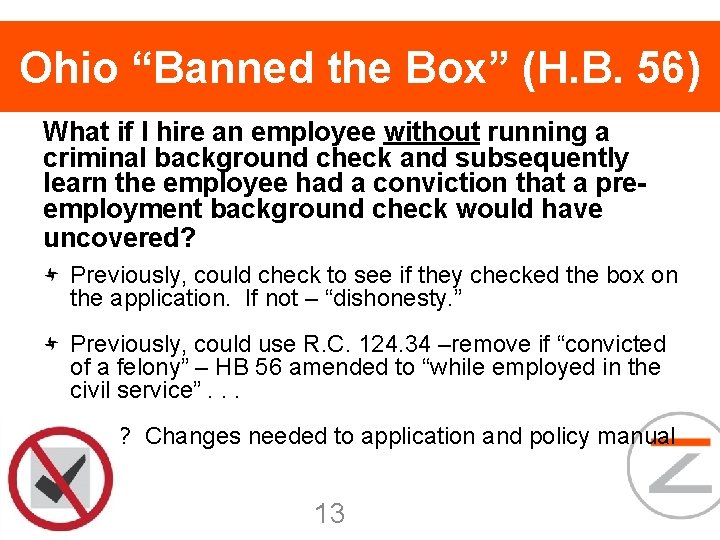 Ohio “Banned the Box” (H. B. 56) What if I hire an employee without