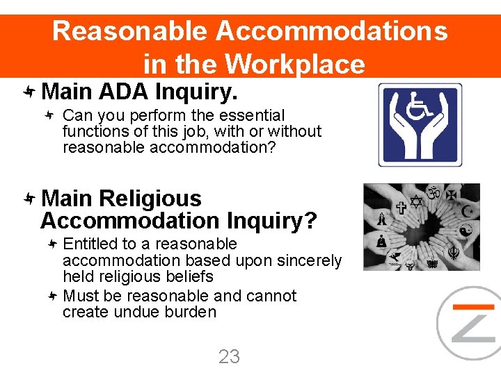 Reasonable Accommodations in the Workplace Main ADA Inquiry. Can you perform the essential functions