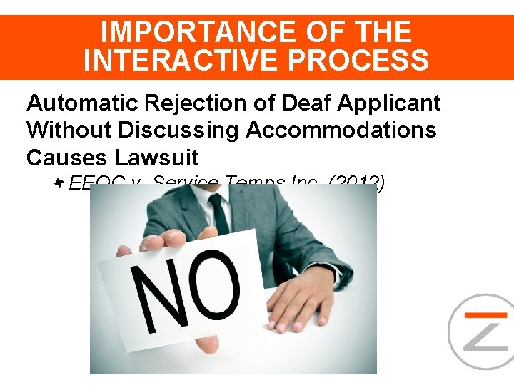 IMPORTANCE OF THE INTERACTIVE PROCESS Automatic Rejection of Deaf Applicant Without Discussing Accommodations Causes