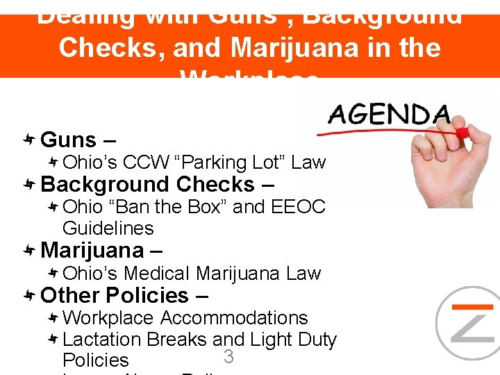 Dealing with Guns , Background Checks, and Marijuana in the Workplace Guns – Ohio’s