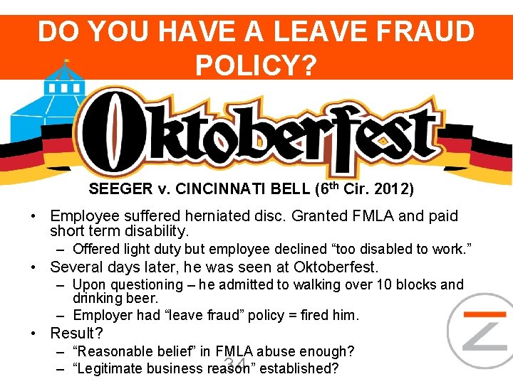 DO YOU HAVE A LEAVE FRAUD POLICY? SEEGER v. CINCINNATI BELL (6 th Cir.