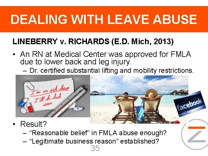 DEALING WITH LEAVE ABUSE LINEBERRY v. RICHARDS (E. D. Mich, 2013) • An RN