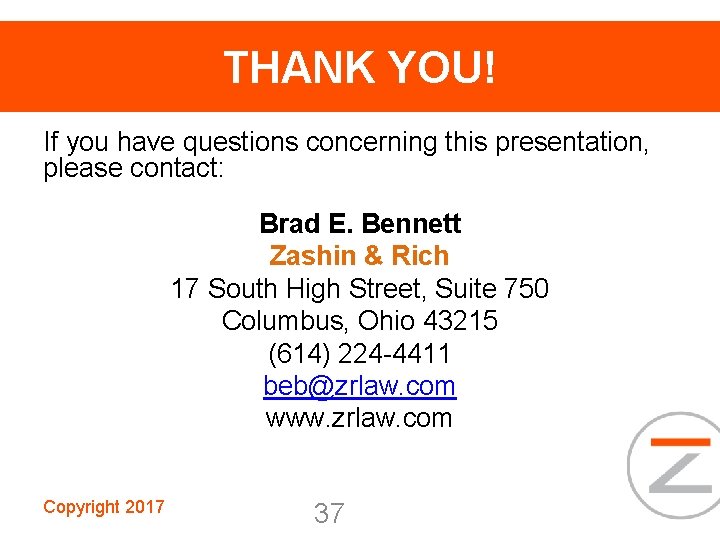 THANK YOU! If you have questions concerning this presentation, please contact: Brad E. Bennett