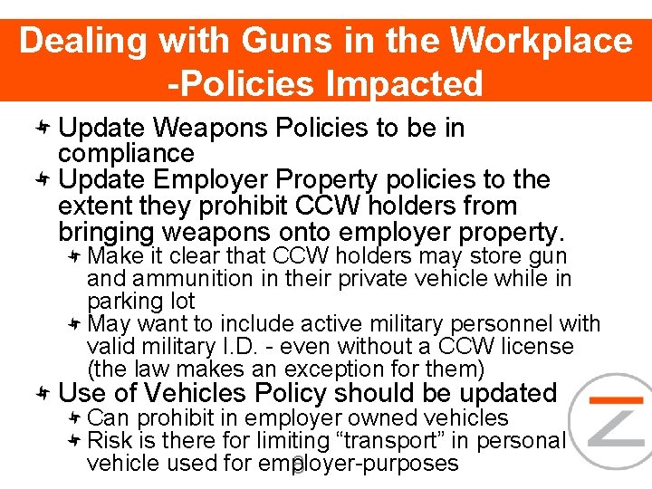 Dealing with Guns in the Workplace -Policies Impacted Update Weapons Policies to be in