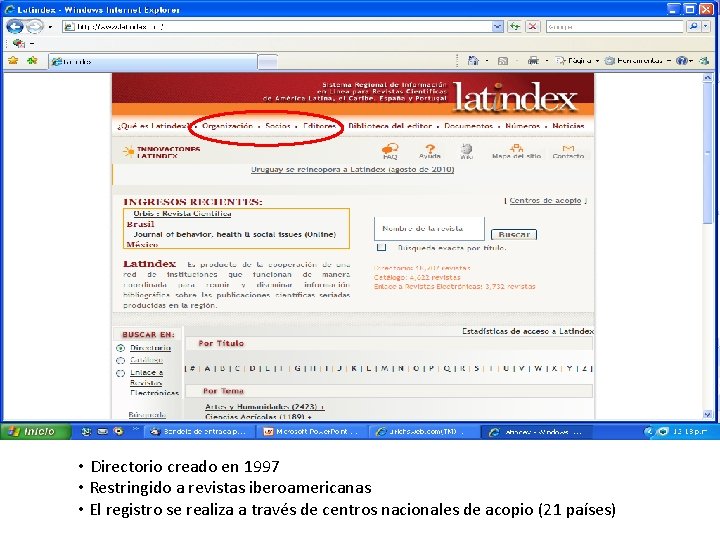 33 • Directorio creado en 1997 • Restringido a revistas iberoamericanas • El registro