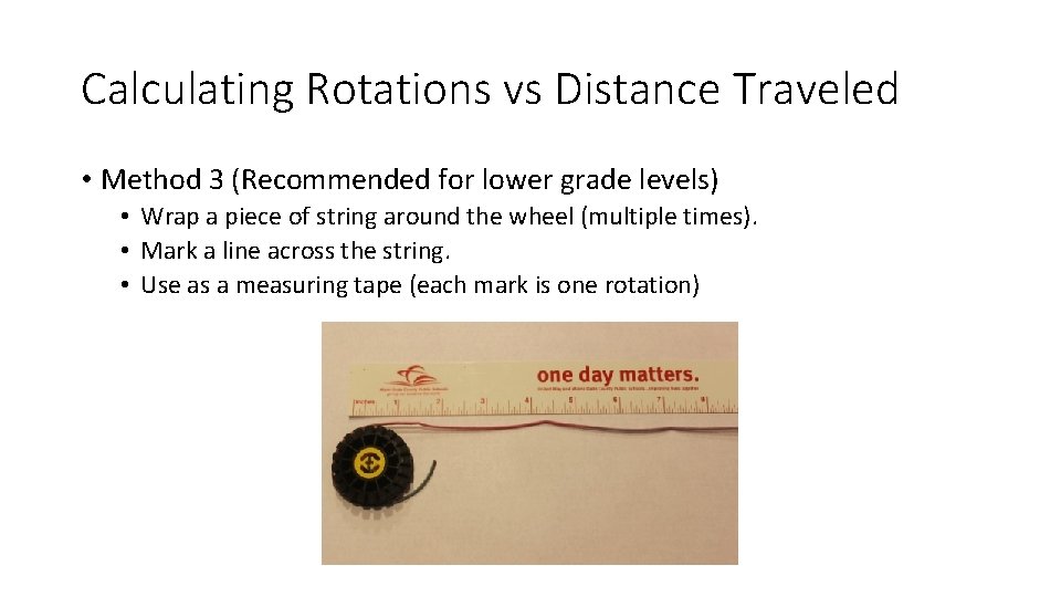 Calculating Rotations vs Distance Traveled • Method 3 (Recommended for lower grade levels) •