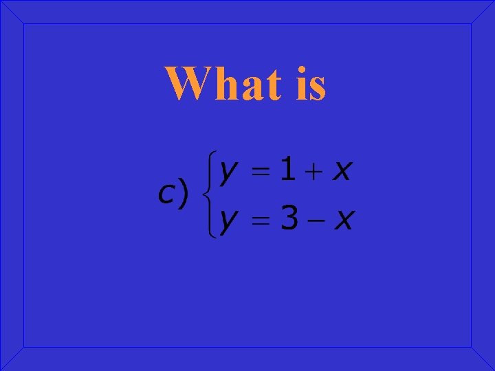 What is 