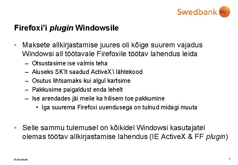 Firefoxi’i plugin Windowsile • Maksete allkirjastamise juures oli kõige suurem vajadus Windowsi all töötavale