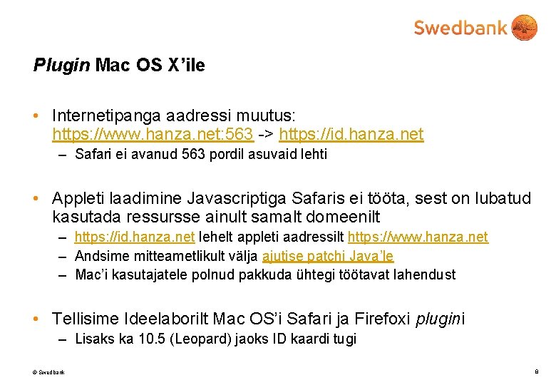 Plugin Mac OS X’ile • Internetipanga aadressi muutus: https: //www. hanza. net: 563 ->