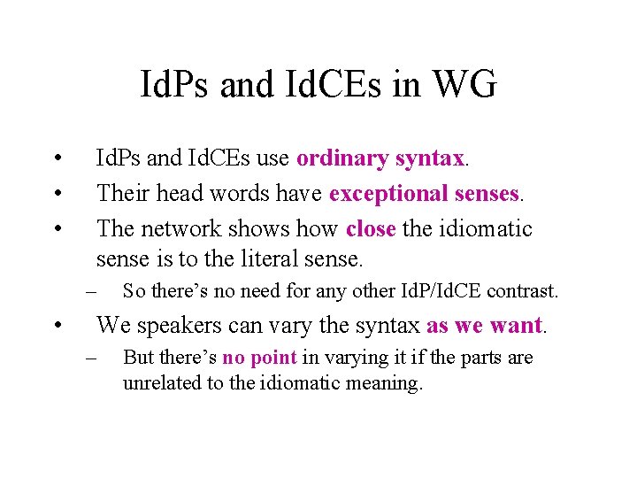 Id. Ps and Id. CEs in WG • • • Id. Ps and Id.