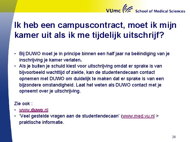 Ik heb een campuscontract, moet ik mijn kamer uit als ik me tijdelijk uitschrijf?